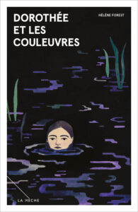Dorothée et les couleuvres – Hélène Forest