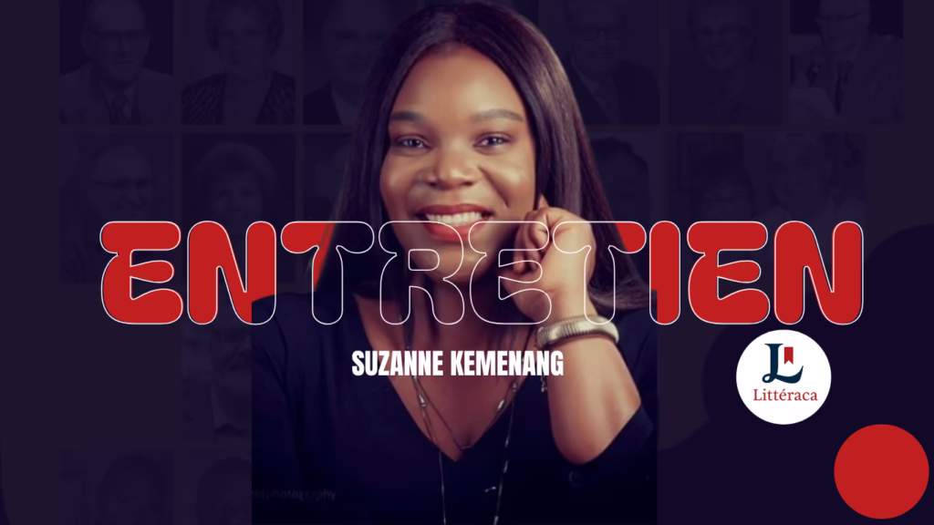 Visuel promotionnel d’un entretien littéraire présenté par Littéraca, mettant en avant Suzanne Kemenang et les Éditions Terre d’Accueil, avec un graphisme rouge et blanc centré sur le mot “ENTRETIEN”.